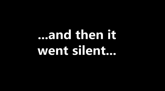 And Then It Went Silent