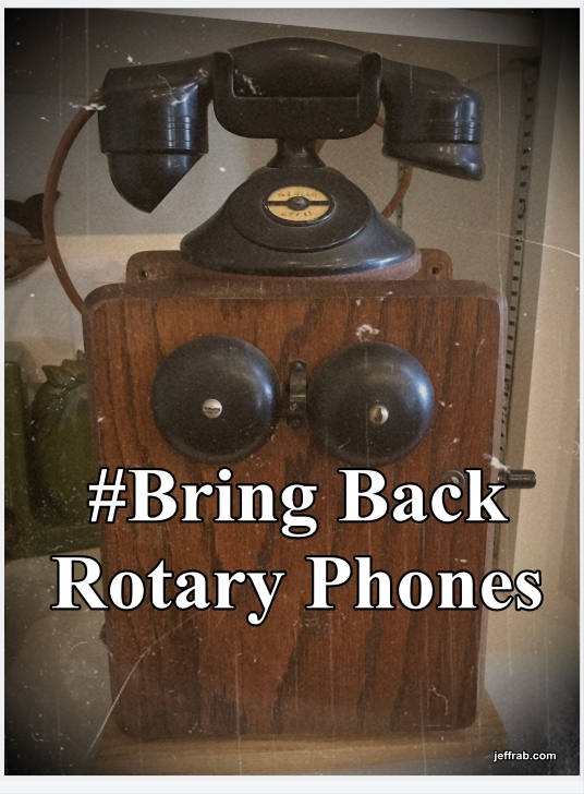 #Bring Back Rotary Phones
