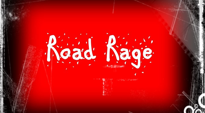 Road Rage