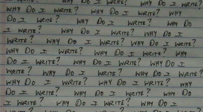 Why Do I Write?